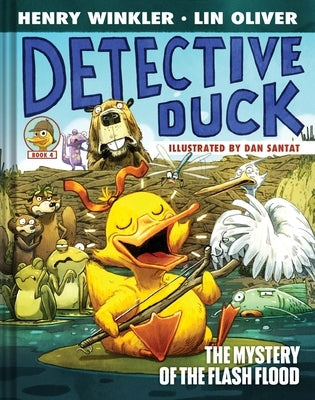 Detective Duck: The Mystery of the Flash Flood (Detective Duck #4) by Winkler, Henry
