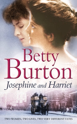 Josephine and Harriet by Burton, Betty