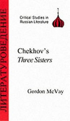 Chekhov's Three Sisters by McVay, Gordon