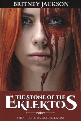 The Stone of the Eklektos by Jackson, Britney