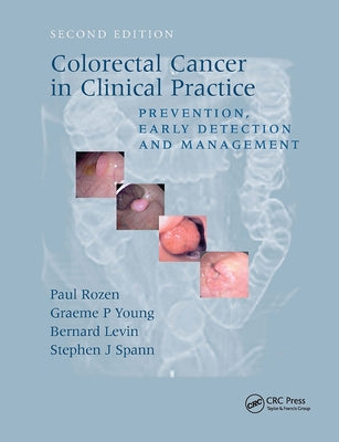 Colorectal Cancer in Clinical Practice: Prevention, Early Detection and Management, Second Edition by Levin, Bernard