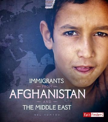 Immigrants from Afghanistan and the Middle East by Yomtov, Nel