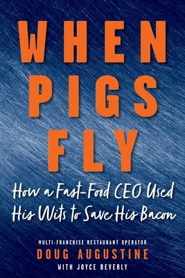 When Pigs Fly by Augustine, Doug