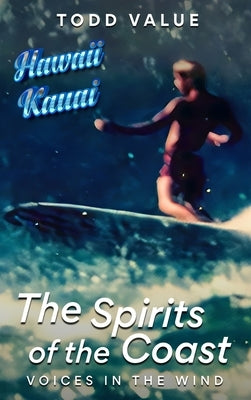 The Spirits of the Coast: Voices in the Wind by Value, Todd