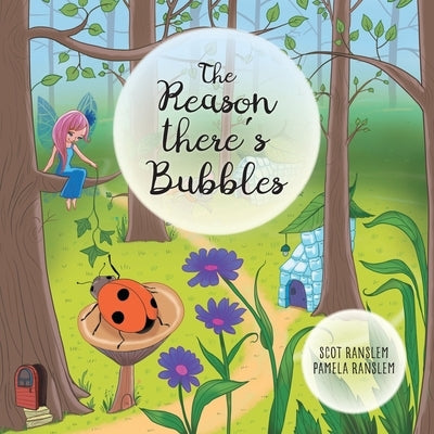 The Reason There's Bubbles by Ranslem, Scot