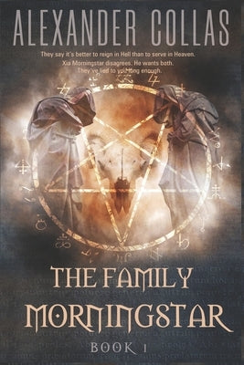 The Family Morningstar: Book 1 by Collas, Alexander