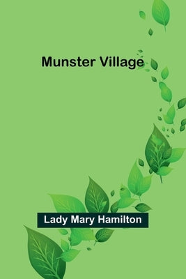 Munster Village by Mary Hamilton, Lady