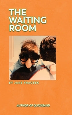 The Waiting Room by Fraczek, Jake