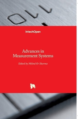 Advances in Measurement Systems by Sharma, Milind
