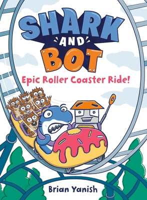 Shark and Bot #4: Epic Roller Coaster Ride! by Yanish, Brian