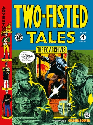The EC Archives: Two-Fisted Tales Volume 4 by Evans, George