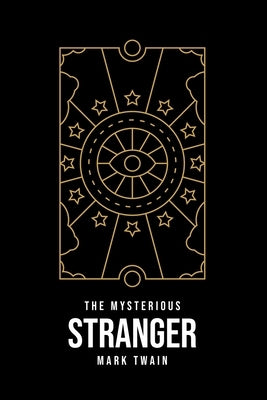 The Mysterious Stranger by Twain, Mark