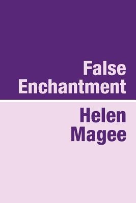 False Enchantment Large Print by Magee, Helen