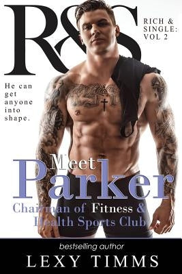 Parker: Billionaire Romance Managing the Bosses by Timms, Lexy
