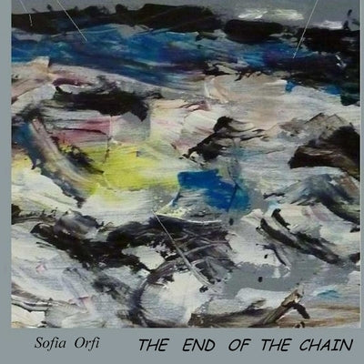 The End of the Chain by Orfi, Sofia