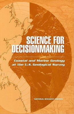 Science for Decisionmaking: Coastal and Marine Geology at the U.S. Geological Survey by National Research Council