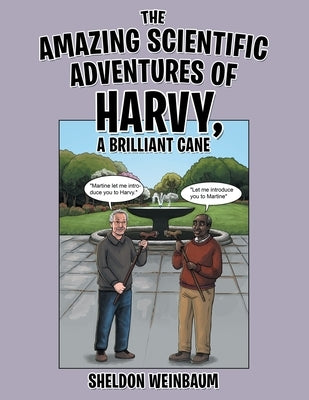 The Amazing Scientific Adventures of Harvy, a Brilliant Cane by Weinbaum, Sheldon