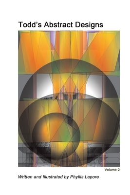 Todd's Abstract Designs volume 2 by Lepore, Phyllis