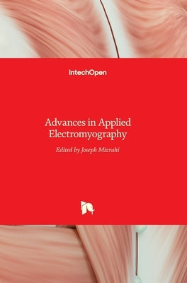 Advances in Applied Electromyography by Mizrahi, Joseph