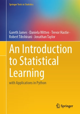 An Introduction to Statistical Learning: With Applications in Python by James, Gareth