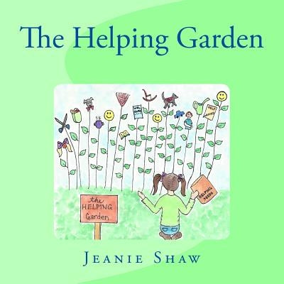 The Helping Garden by Shaw, Jeanie