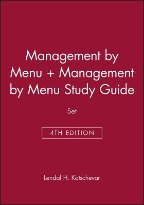 Management by Menu, 4th Edition + Management by Menu Sg Set by Kotschevar, Lendal Henry
