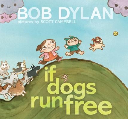 If Dogs Run Free by Dylan, Bob