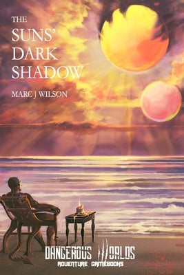 The Suns' Dark Shadow by Wilson, Marc J.