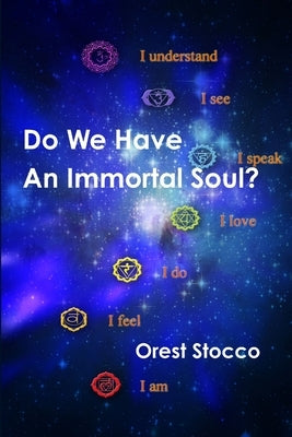Do We Have An Immortal Soul? by Stocco, Orest