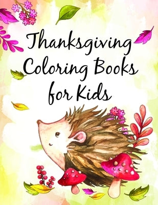 Thanksgiving Coloring Books for Kids: Funny Animals Coloring Pages for Children, Preschool, Kindergarten age 3-5 by Mimo, J. K.
