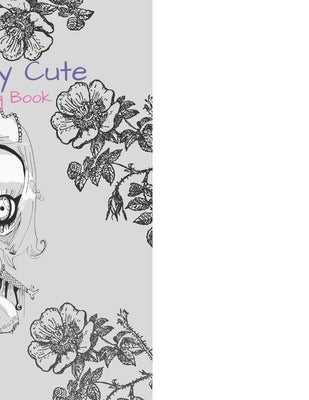 Cute and Creepy Coloring Book: Pastel Goth Coloring Book For Women, Men, Teens, and Kids. by Love, Tiny