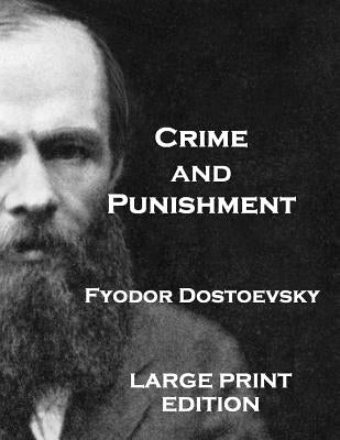 Crime and Punishment: Translated By Constance Garnett by Dostoevsky, Fyodor