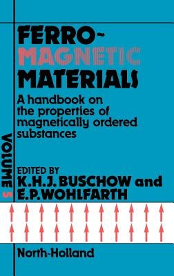 Handbook of Magnetic Materials: Volume 5 by Wohlfarth, E. P.