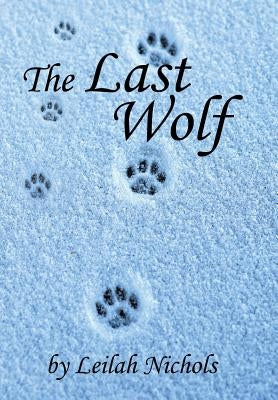The Last Wolf by Nichols, Leilah