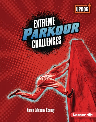 Extreme Parkour Challenges by Kenney, Karen
