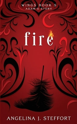 Fire by Steffort, Angelina J.