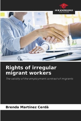 Rights of irregular migrant workers by Martínez Cerdà, Brenda