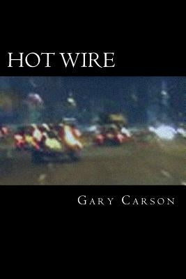 Hot Wire by Carson, Gary