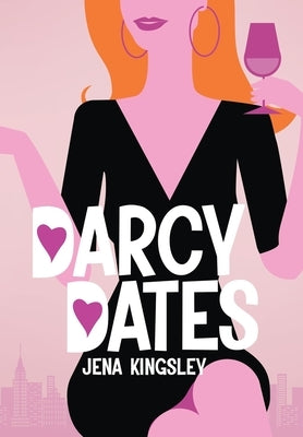 Darcy Dates by Kingsley, Jena