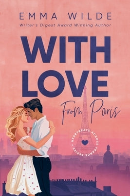 With Love From Paris by Wilde, Emma