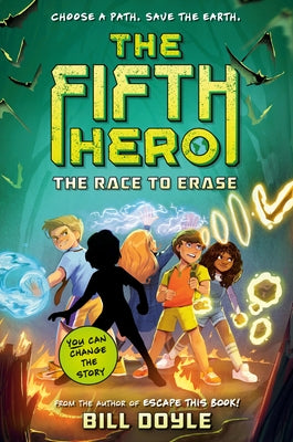 The Fifth Hero #1: The Race to Erase by Doyle, Bill