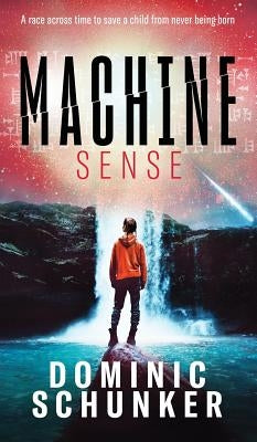 Machine Sense by Schunker, Dominic