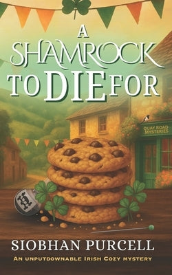 A Shamrock To Die For: Quay Road Mysteries: Book 2 by Purcell, Siobhan