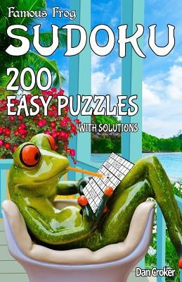 Famous Frog Sudoku 200 Easy Puzzles With Solutions: A Take a Break Series Pocket Size Book by Croker, Dan
