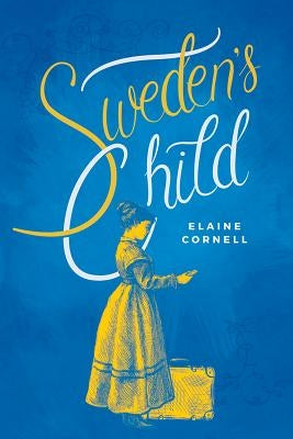 Swedens Child by Cornell, Elaine