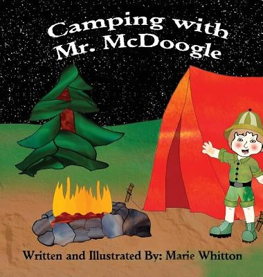 Camping With Mr. McDoogle by Whitton, Marie