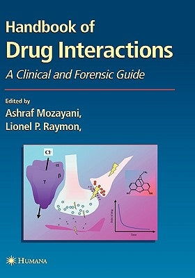 Handbook of Drug Interactions: A Clinical and Forensic Guide by Mozayani, Ashraf