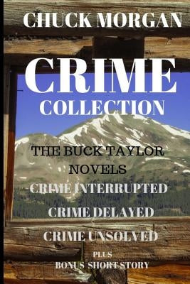 Crime Collection: The Buck Taylor Novels by Morgan, Chuck