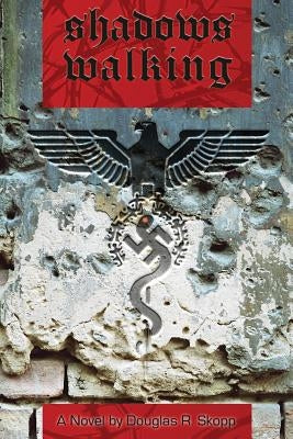 Shadows Walking by Skopp, Douglas R.