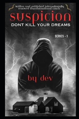 Suspicion: Dont Kill Your Dreams Series 1 by M, Dev